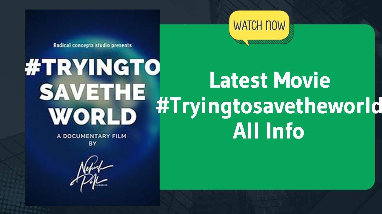 #Tryingtosavetheworld